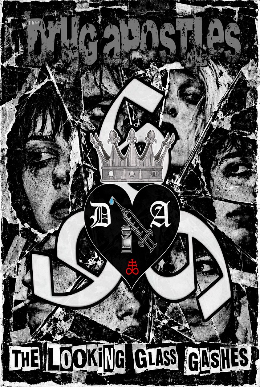The drug apostles, the looking glass gashes, dystopian noise,mi gusta la mala vida
